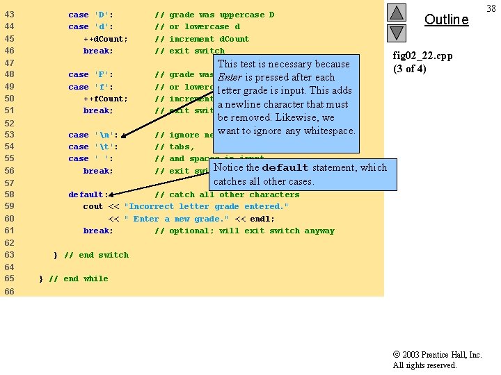 43 44 45 46 case 'D': case 'd': ++d. Count; break; // // grade