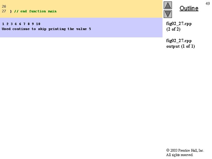 26 27 } // end function main 1 2 3 4 6 7 8