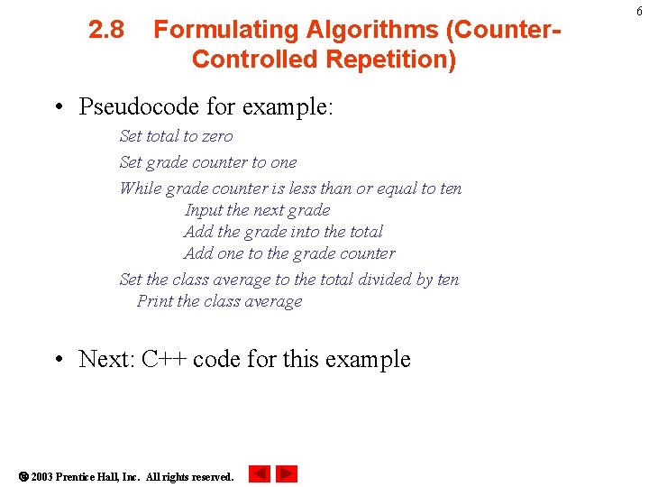 2. 8 Formulating Algorithms (Counter. Controlled Repetition) • Pseudocode for example: Set total to