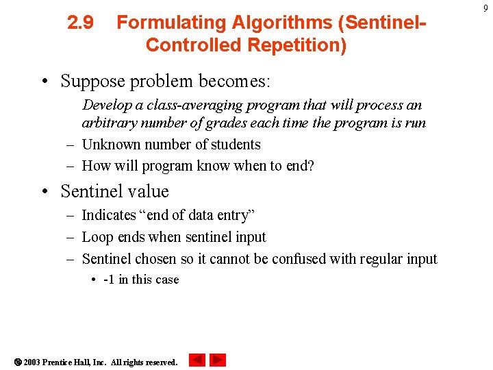 2. 9 Formulating Algorithms (Sentinel. Controlled Repetition) • Suppose problem becomes: Develop a class-averaging