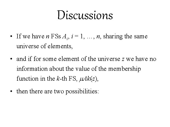 Discussions • If we have n FSs Ai, i = 1, …, n, sharing