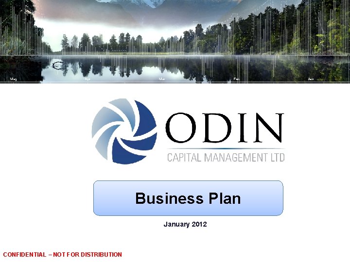 Business Plan January 2012 CONFIDENTIAL – NOT FOR DISTRIBUTION 