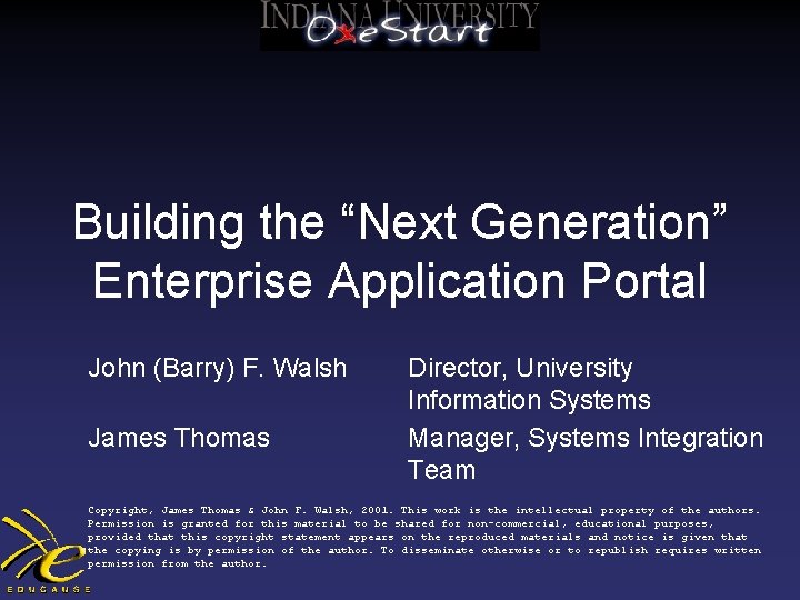 Building the “Next Generation” Enterprise Application Portal John (Barry) F. Walsh James Thomas Director,