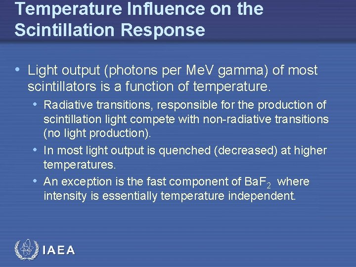Temperature Influence on the Scintillation Response • Light output (photons per Me. V gamma)