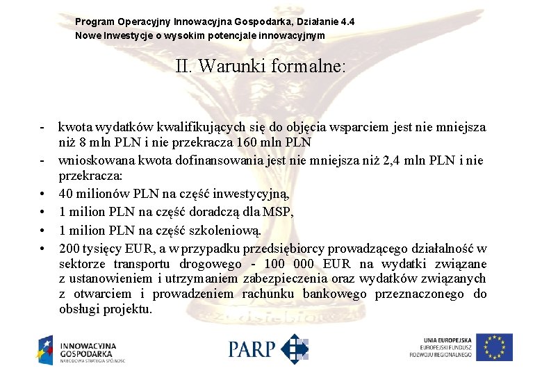 Program Operacyjny Innowacyjna Gospodarka, Działanie 4. 4 Nowe Inwestycje o wysokim potencjale innowacyjnym II.