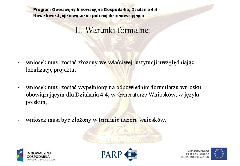 Program Operacyjny Innowacyjna Gospodarka, Działanie 4. 4 Nowe Inwestycje o wysokim potencjale innowacyjnym II.