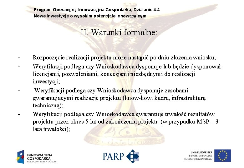 Program Operacyjny Innowacyjna Gospodarka, Działanie 4. 4 Nowe Inwestycje o wysokim potencjale innowacyjnym II.