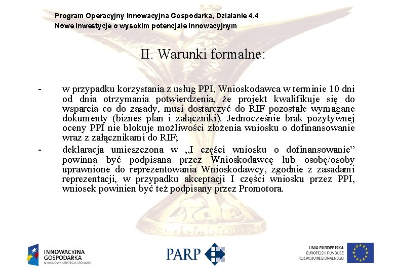 Program Operacyjny Innowacyjna Gospodarka, Działanie 4. 4 Nowe Inwestycje o wysokim potencjale innowacyjnym II.