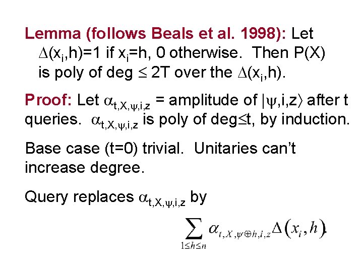 Lemma (follows Beals et al. 1998): Let (xi, h)=1 if xi=h, 0 otherwise. Then