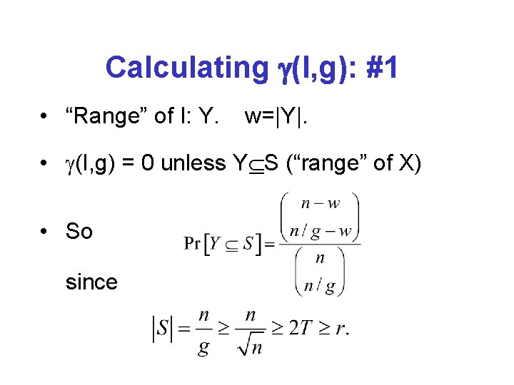 Calculating (I, g): #1 • “Range” of I: Y. w=|Y|. • (I, g) =