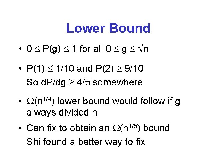 Lower Bound • 0 P(g) 1 for all 0 g n • P(1) 1/10