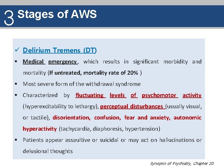 3 Stages of AWS ü Delirium Tremens (DT) § Medical emergency , which results