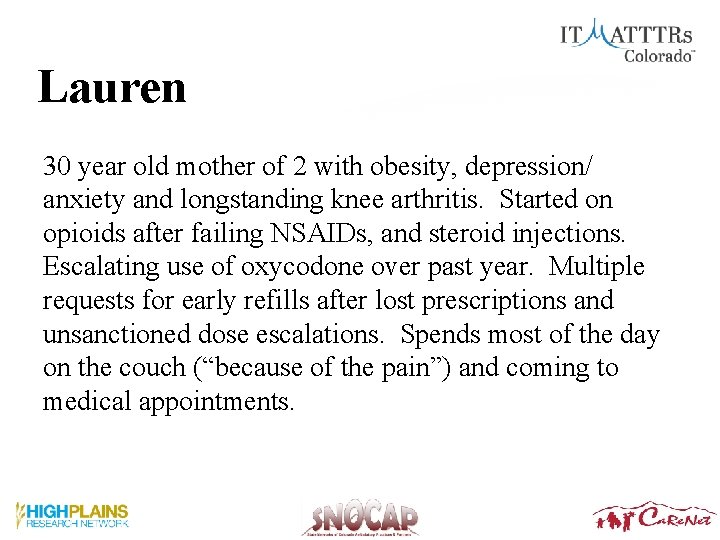 Lauren 30 year old mother of 2 with obesity, depression/ anxiety and longstanding knee Lauren 30 year old mother of 2 with obesity, depression/ anxiety and longstanding knee