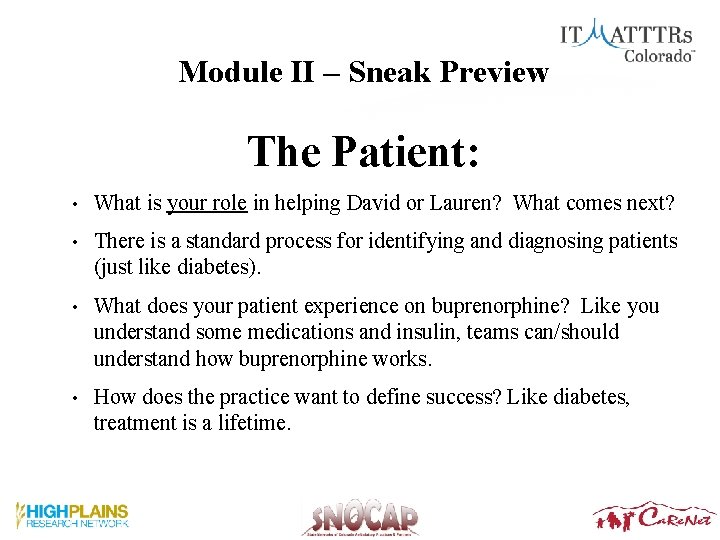 Module II – Sneak Preview The Patient: • What is your role in helping Module II – Sneak Preview The Patient: • What is your role in helping