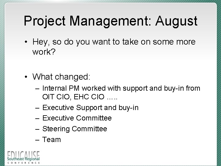 Project Management: August • Hey, so do you want to take on some more