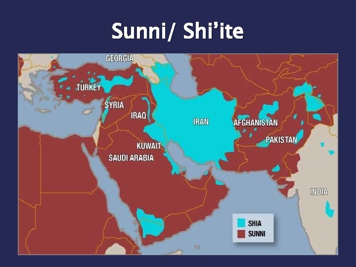 Sunni/ Shi’ite Sunni/ Shi’ite