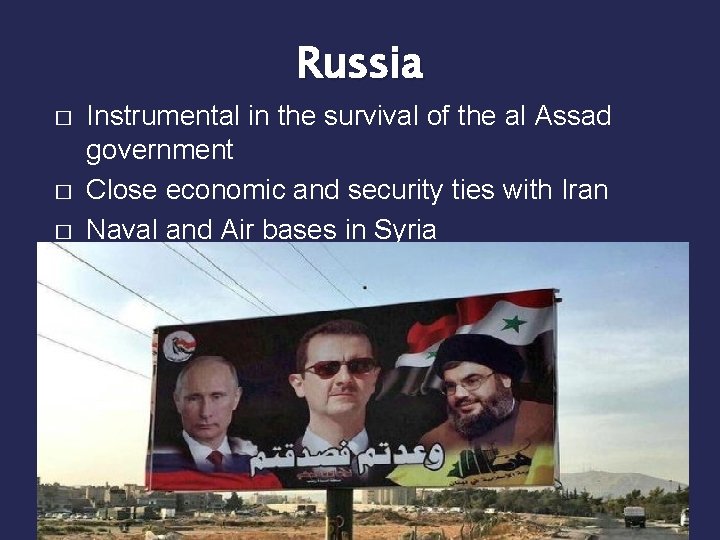 Russia � � � Instrumental in the survival of the al Assad government Close Russia � � � Instrumental in the survival of the al Assad government Close