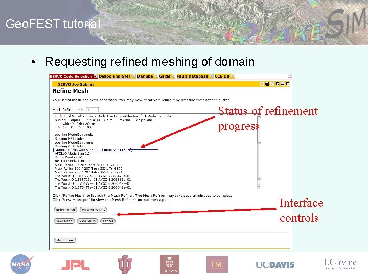 Geo. FEST tutorial • Requesting refined meshing of domain Status of refinement progress Interface