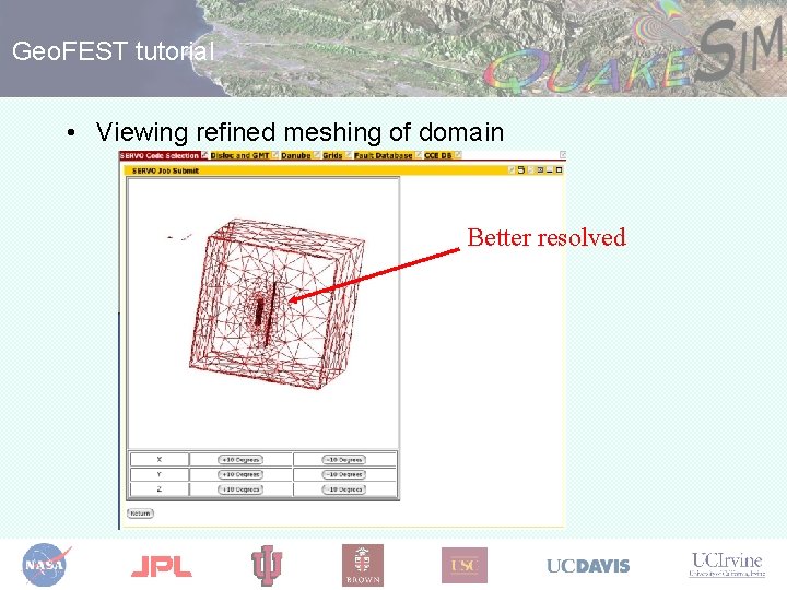 Geo. FEST tutorial • Viewing refined meshing of domain Better resolved 