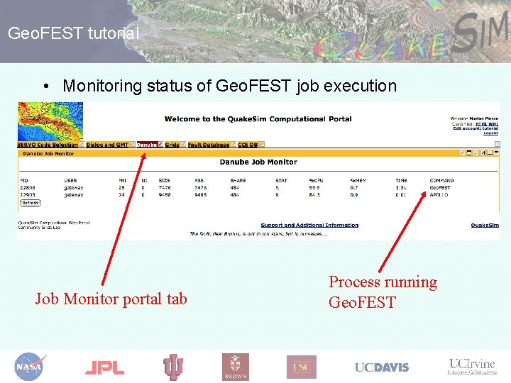 Geo. FEST tutorial • Monitoring status of Geo. FEST job execution Job Monitor portal