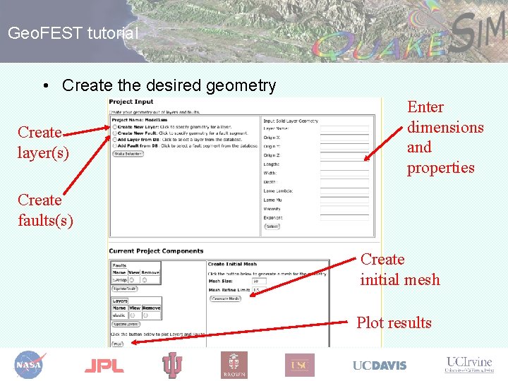 Geo. FEST tutorial • Create the desired geometry Create layer(s) Enter dimensions and properties