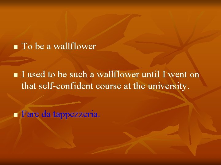 n n n To be a wallflower I used to be such a wallflower