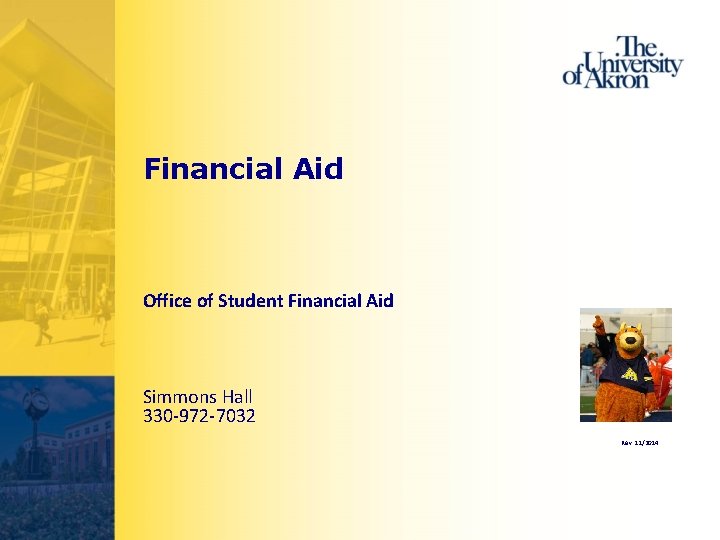 Financial Aid Office of Student Financial Aid Simmons Hall 330 -972 -7032 Rev 11/2014