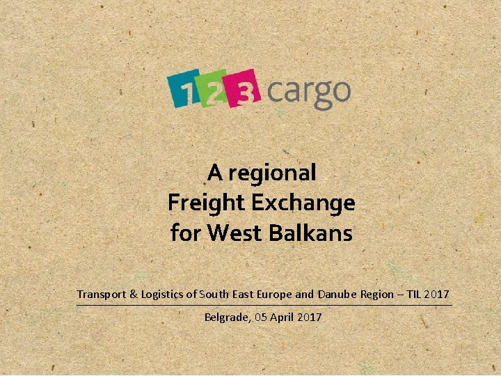 A regional Freight Exchange for West Balkans Transport & Logistics of South East Europe
