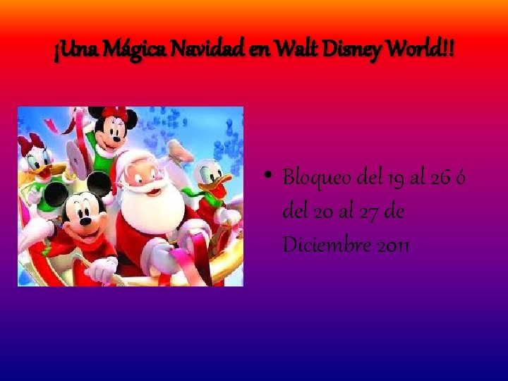 ¡Una Mágica Navidad en Walt Disney World!! • Bloqueo del 19 al 26 ó