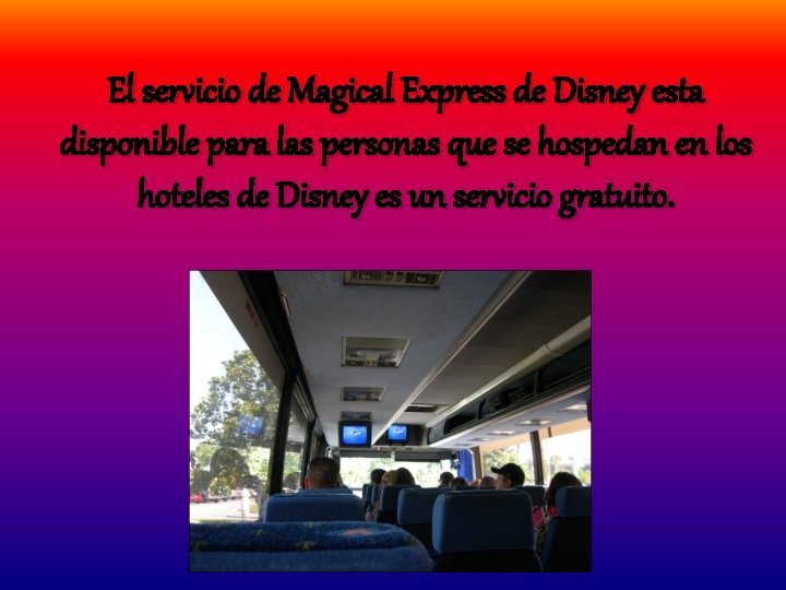 El servicio de Magical Express de Disney esta disponible para las personas que se