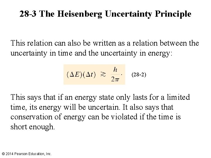 28 -3 The Heisenberg Uncertainty Principle This relation can also be written as a