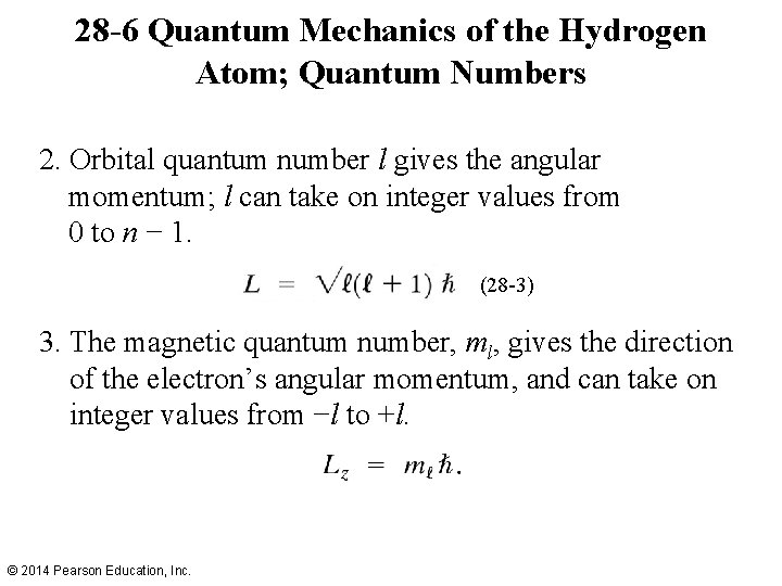 28 -6 Quantum Mechanics of the Hydrogen Atom; Quantum Numbers 2. Orbital quantum number