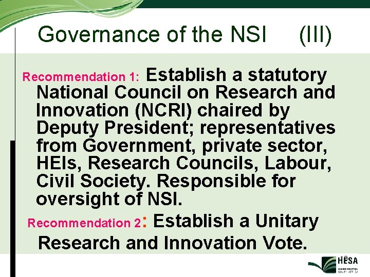 Governance of the NSI (III) Establish a statutory National Council on Research and Innovation