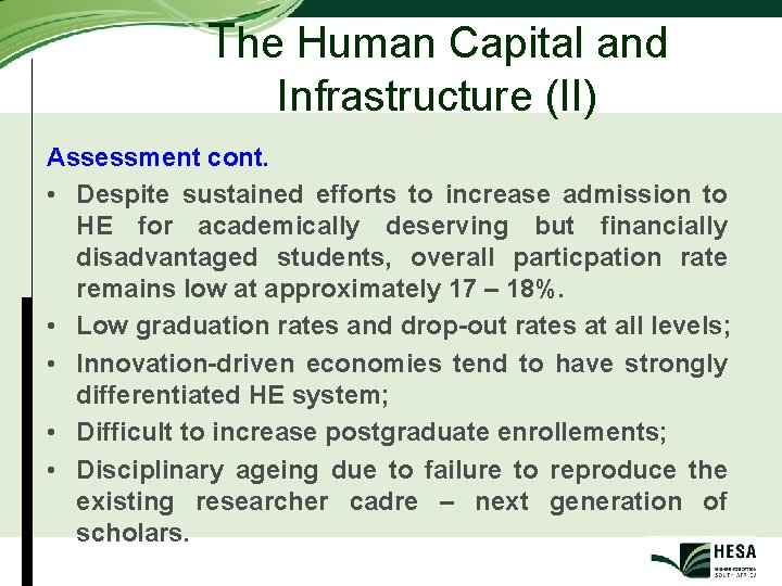 The Human Capital and Infrastructure (II) Assessment cont. • Despite sustained efforts to increase