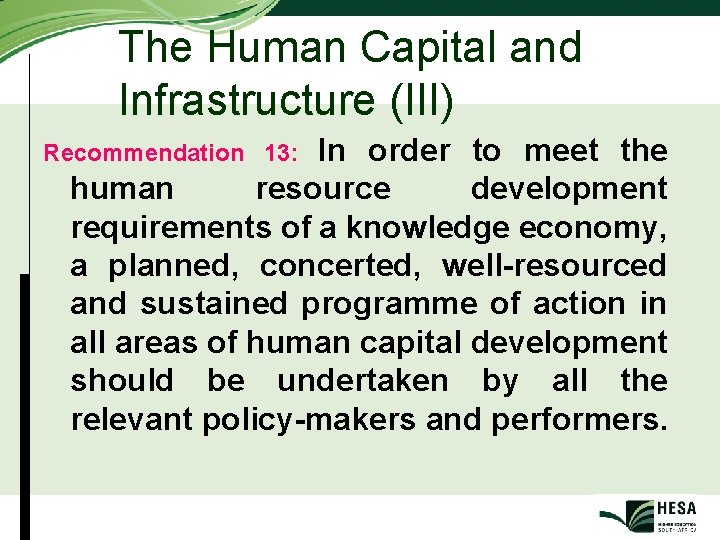 The Human Capital and Infrastructure (III) In order to meet the human resource development