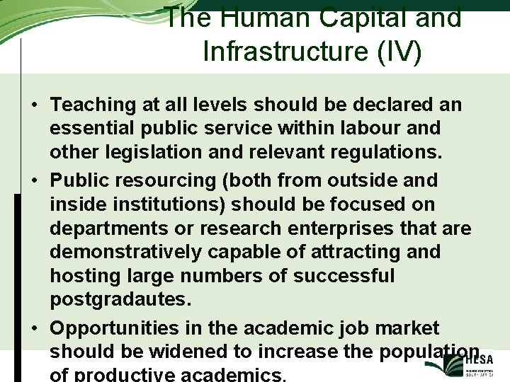 The Human Capital and Infrastructure (IV) • Teaching at all levels should be declared