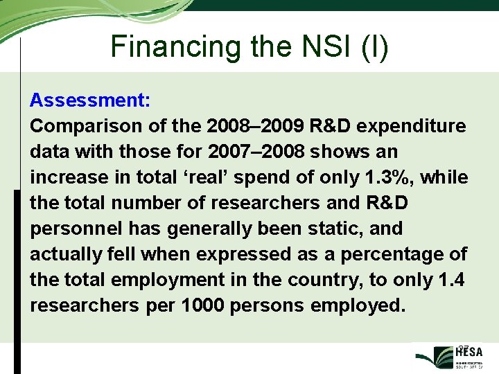 Financing the NSI (I) Assessment: Comparison of the 2008– 2009 R&D expenditure data with