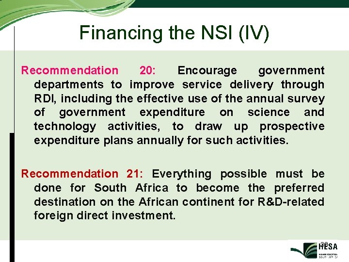 Financing the NSI (IV) Recommendation 20: Encourage government departments to improve service delivery through Financing the NSI (IV) Recommendation 20: Encourage government departments to improve service delivery through