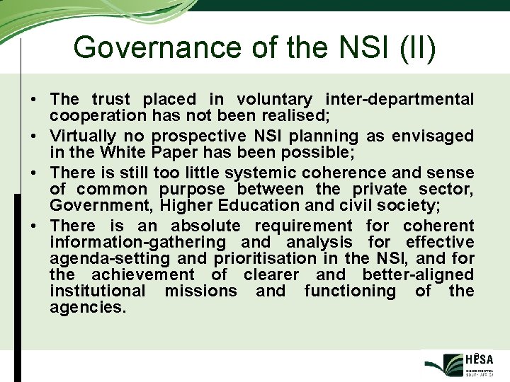 Governance of the NSI (II) • The trust placed in voluntary inter-departmental cooperation has