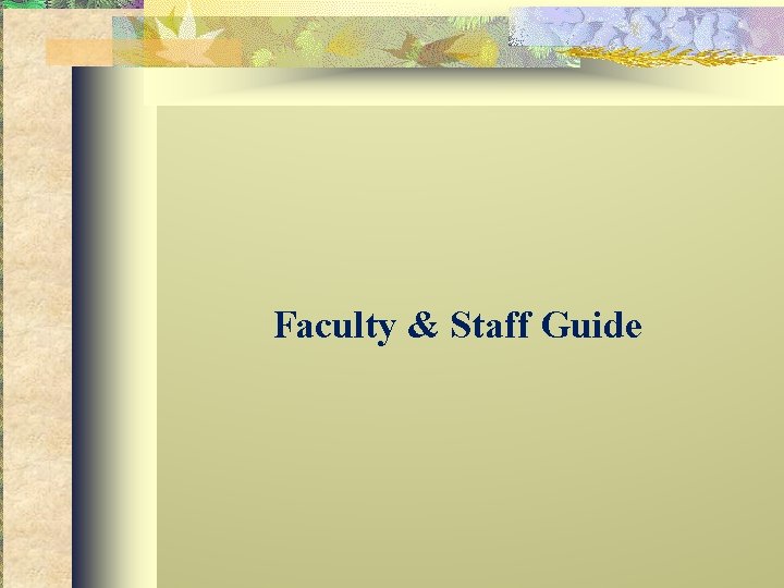 Faculty & Staff Guide 