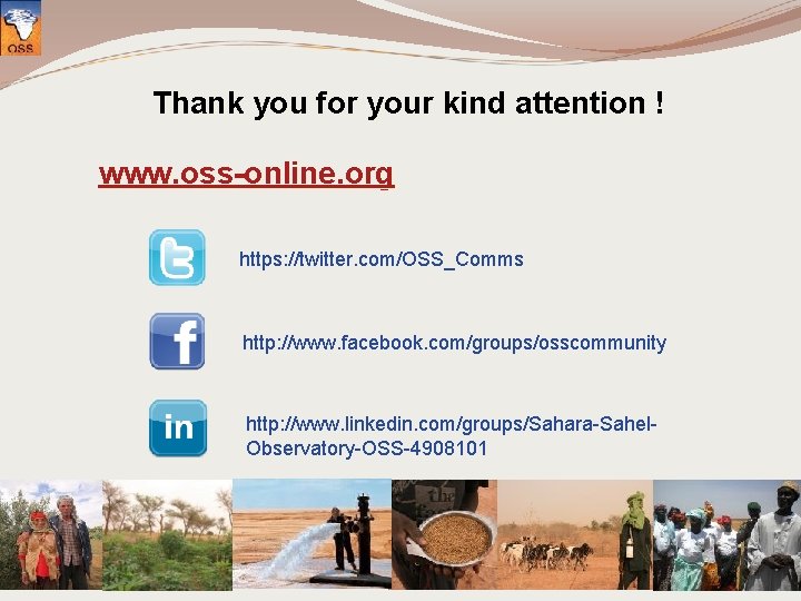 Thank you for your kind attention ! www. oss-online. org https: //twitter. com/OSS_Comms http: