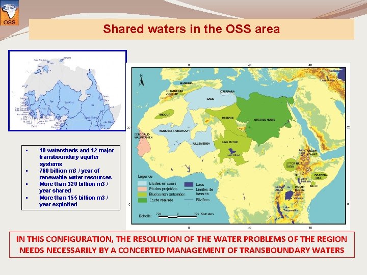 Shared waters in the OSS area § § 10 watersheds and 12 major transboundary