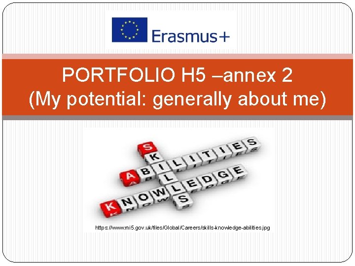 PORTFOLIO H 5 –annex 2 (My potential: generally about me) https: //www. mi 5.