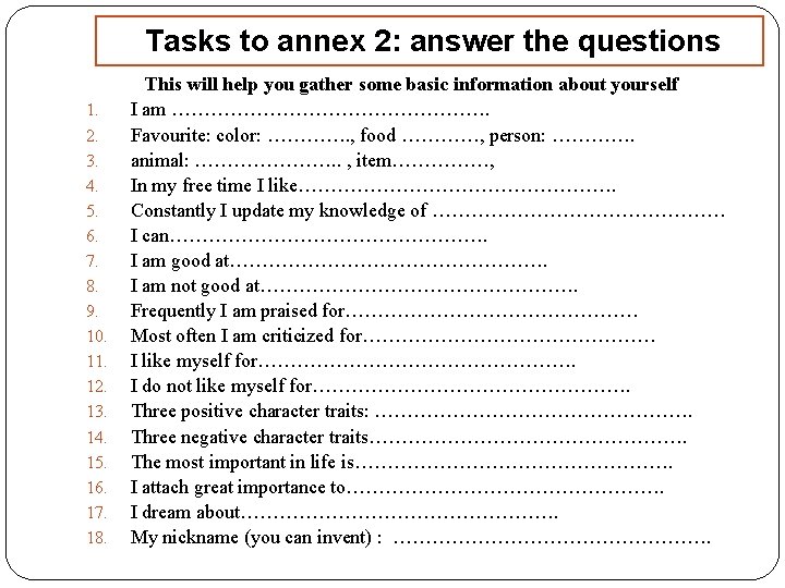 Tasks to annex 2: answer the questions 1. 2. 3. 4. 5. 6. 7.