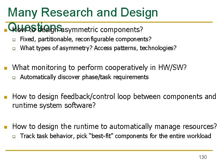 Many Research and Design n. Questions How to design asymmetric components? q q n