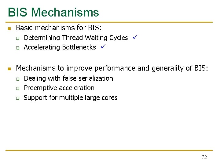 BIS Mechanisms n Basic mechanisms for BIS: q q n Determining Thread Waiting Cycles