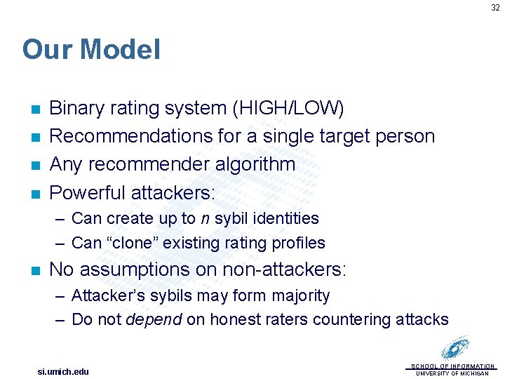 32 Our Model n n Binary rating system (HIGH/LOW) Recommendations for a single target