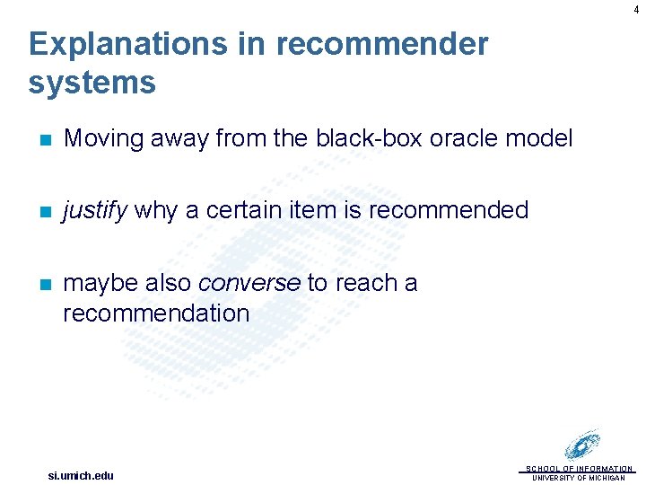 4 Explanations in recommender systems n Moving away from the black-box oracle model n