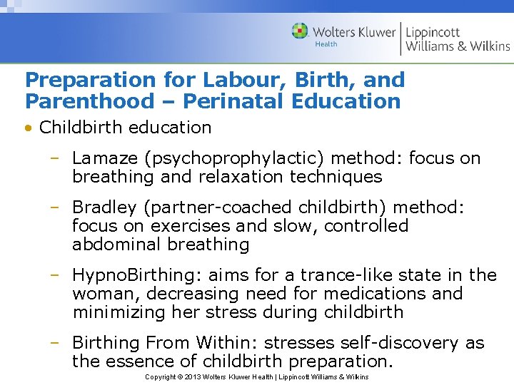 Preparation for Labour, Birth, and Parenthood – Perinatal Education • Childbirth education – Lamaze