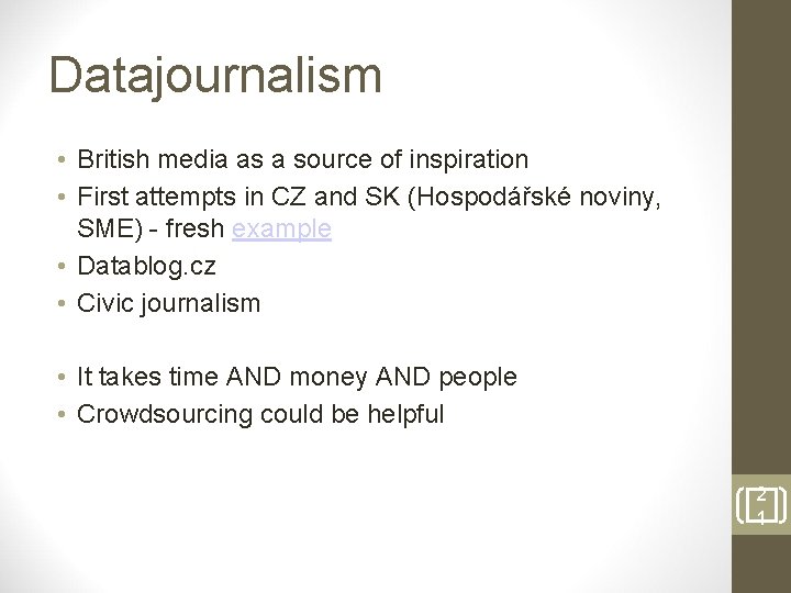 Datajournalism • British media as a source of inspiration • First attempts in CZ